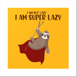 i am not lazy i am super lazy funny gift Posters and Art